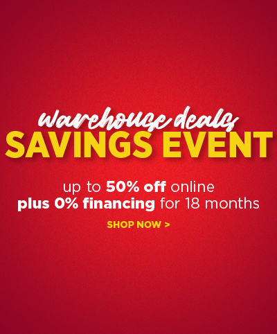 Warehouse Deals Savings Event - Shop Now